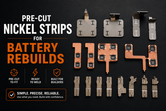 Pre-Cut Nickel Strips for Battery Rebuilds: Which Set Fits Your Pack?